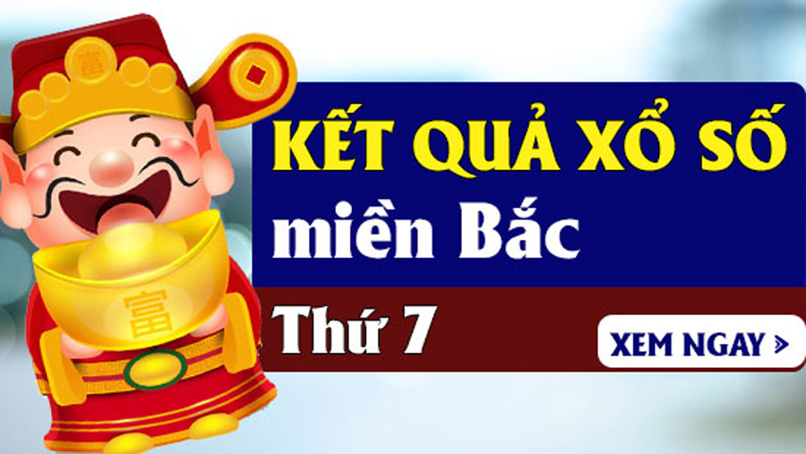 Kết quả xổ số Miền Bắc hôm nay